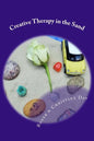 Creative Therapy in the Sand: Using sandtray with clients - Paperback