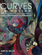 Curves in Motion. Quilt Designs & Techniques - Paperback