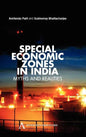 Special Economic Zones in India: Myths and Realities - Hardcover