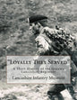 "Loyally They Served": A Short History of the Queen's Lancashire Regiment - Paperback