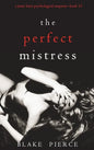 The Perfect Mistress (A Jessie Hunt Psychological Suspense Thriller-Book Fifteen) - Hardcover