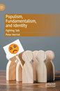 Populism, Fundamentalism, and Identity: Fighting Talk - Hardcover