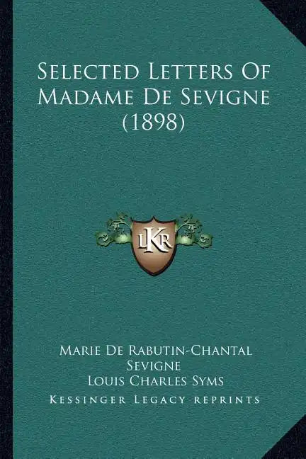 Selected Letters of Madame de Sevigne (1898) - Paperback