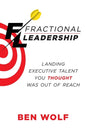 Fractional Leadership: Landing Executive Talent You Thought Was Out of Reach - Paperback