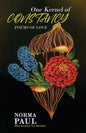 One Kernel of Constancy: Poems of Love - Paperback