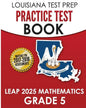 LOUISIANA TEST PREP Practice Test Book LEAP 2025 Mathematics Grade 5: Practice and Preparation for the LEAP 2025 Tests - Paperback