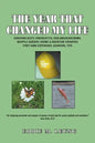 The Year That Changed My Life: Surviving Acute Pancreatitis, Cholangiocarcinoma, Whipple Surgery, Chemo & Radiation Therapies First-Hand Experience & - Paperback