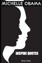 Michelle Obama insipre Quotes - Paperback