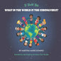 W World Kids, What in the World is the Coronavirus? - Paperback