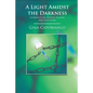 A Light Amidst the Darkness: Illuminating Mental Illness and Suffering: Illuminating Mental Illness and Suffering - Paperback