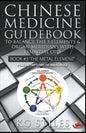 Chinese Medicine Guidebook Essential Oils to Balance the Metal Element & Organ Meridians - Paperback