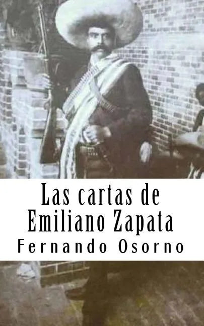 Las cartas de Emiliano Zapata: El reformador agrarista - Paperback