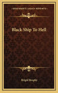 Black Ship To Hell - Hardcover