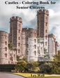 Castles - Coloring Book for Senior Citizens - Paperback