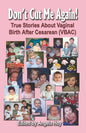 Don't Cut Me Again! True Stories about Vaginal Birth After Cesarean (Vbac) - Paperback