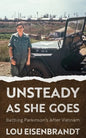 Unsteady As She Goes: Battling Parkinson's After Vietnam - Paperback