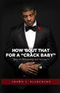 How 'bout That for a Crack Baby: Keys to Mentorship and Success - Paperback