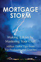 Mortgage Storm: Making It Rain By Mastering Your Craft - Paperback