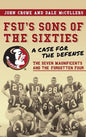 FSU's Sons of the Sixties: A Case for the Defense - Hardcover