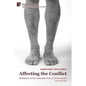 Affecting the Conflict: Mediations of the Colombian War in Contemporary Art and Film (Color) - Paperback