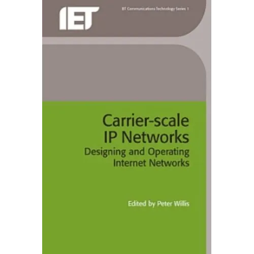 Carrier-Scale IP Networks: Designing and Operating Internet Networks - Hardcover