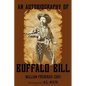 An Autobiography of Buffalo Bill (Illustrated) - Paperback