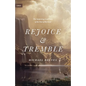 Rejoice and Tremble: The Surprising Good News of the Fear of the Lord - Hardcover