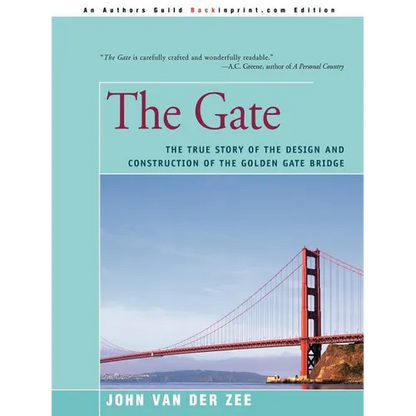 The Gate: The True Story of the Design and Construction of the Golden Gate Bridge - Paperback
