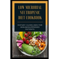 Low Microbial Neutropenic Diet Cookbook: Dietary Guidelines for Immunosuppresed Patients - Paperback