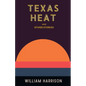 Texas Heat: And Other Stories - Paperback