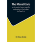 The Manatitlans; or, A record of recent scientific explorations in the Andean La Plata, S. A. - Paperback