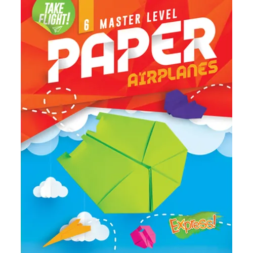 Master Level Paper Airplanes - Library Binding