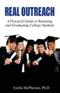 Real Outreach: A Practical Guide to Retaining and Graduating College Students - Paperback