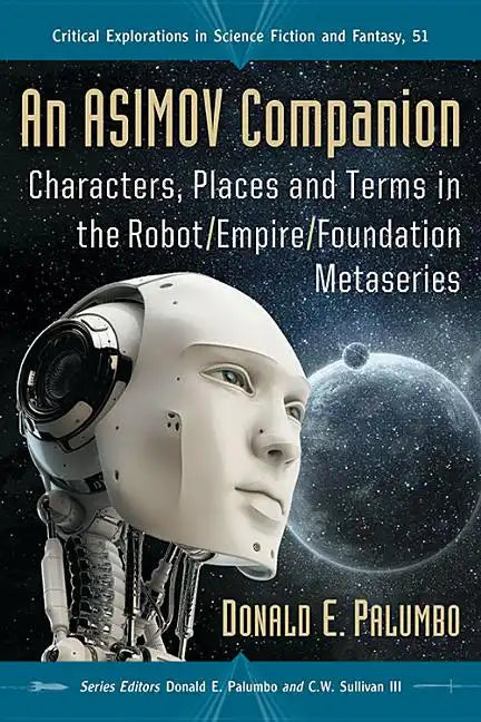 An Asimov Companion: Characters, Places and Terms in the Robot/Empire/Foundation Metaseries - Paperback