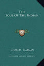 The Soul of the Indian - Hardcover