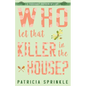 Who Let That Killer in the House? - Paperback