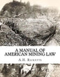 A Manual of American Mining Law - Paperback