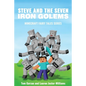 Steve and the Seven Iron Golems: A Minecraft Fairy Tale - Paperback