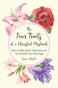 The Four Traits of a Cherished Muslimah: How It Takes More Than Just Love To Nourish Your Marriage - Paperback