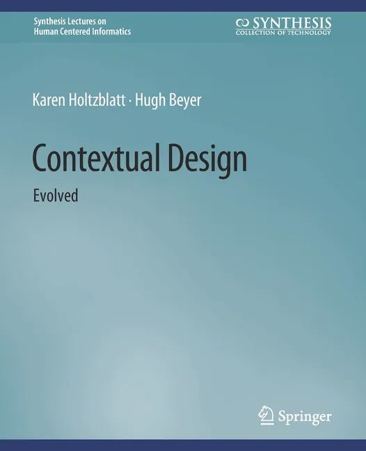 Contextual Design: Evolved - Paperback