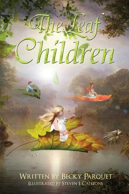 The Leaf Children: A magical story of a little girl and what happens when she takes her shimmering leaf to the Wish Box. A fun filled fan - Paperback