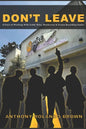 Don't Leave: 8 Year of Working with Teddy Riley Blackstreet & Future Recording Studios - Paperback