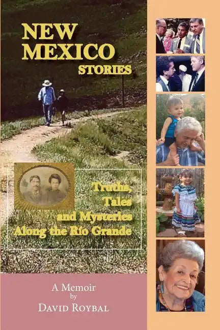 New Mexico Stories: Truths, Tales and Mysteries from Along the Río Grande - Paperback