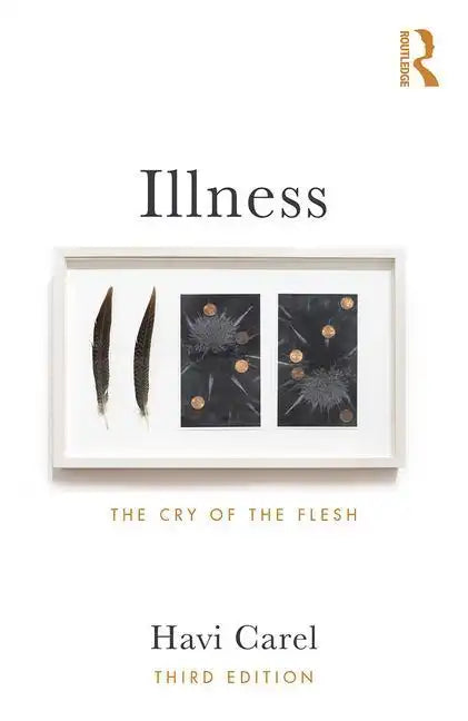 Illness: The Cry of the Flesh - Paperback