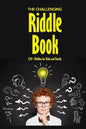 The Challenging Riddle Book: 230+ Riddles for Kids and Family: Riddles For Smart Kids - Paperback