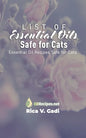 List of Essential Oils Safe for Cats: Essential Oil Recipes Safe for Cats - Paperback