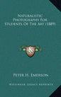 Naturalistic Photography for Students of the Art (1889) - Hardcover