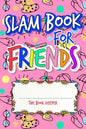 Slam Book For Friends: Build A Strong Friendship While Making New Ones By Answering Questions - Paperback