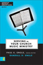 Serving in Your Church Music Ministry - Paperback