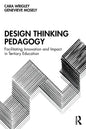 Design Thinking Pedagogy: Facilitating Innovation and Impact in Tertiary Education - Paperback